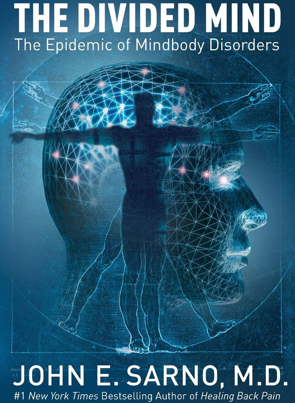 The Divided Mind Dr. John E. Sarno