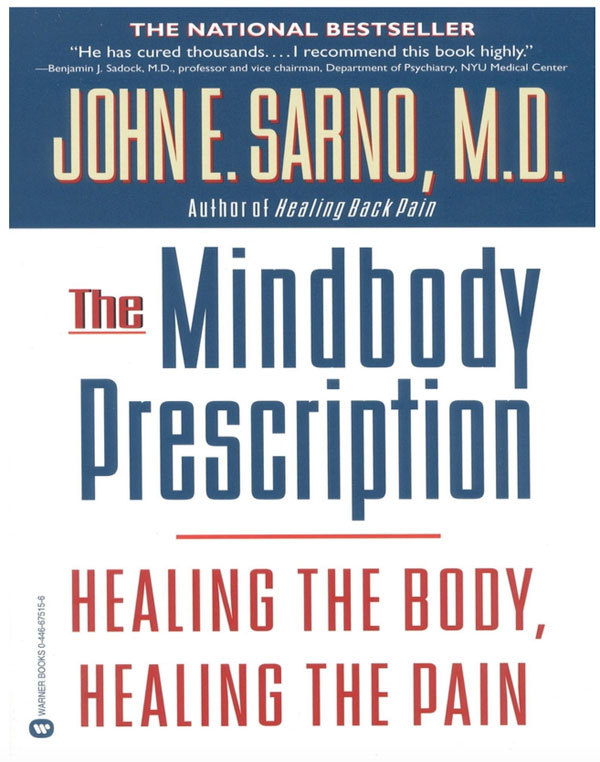 The MindBody Prescription Dr. John E. Sarno